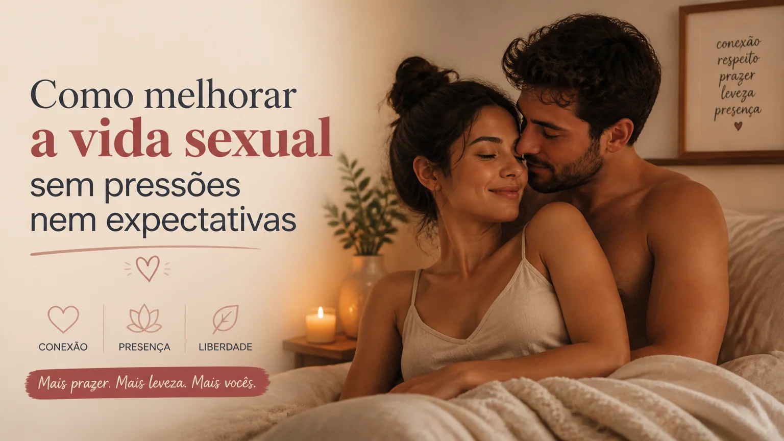 Como melhorar a vida sexual sem pressões nem expectativas - melhora relacao casal