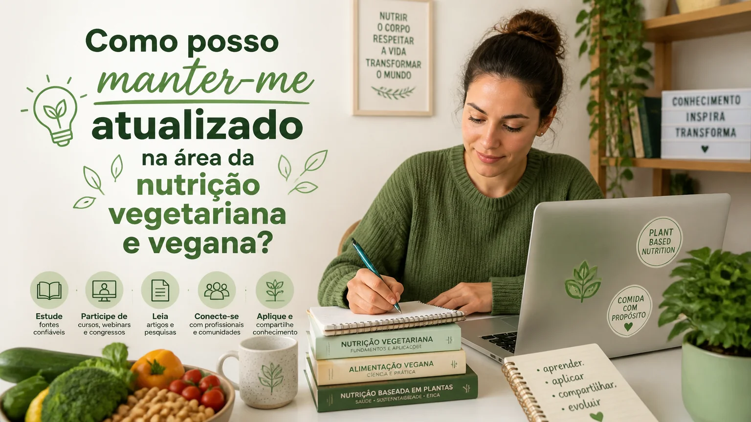 Como posso manter-me atualizado na área da nutrição vegetariana e vegana? - nutricao vegetariana
