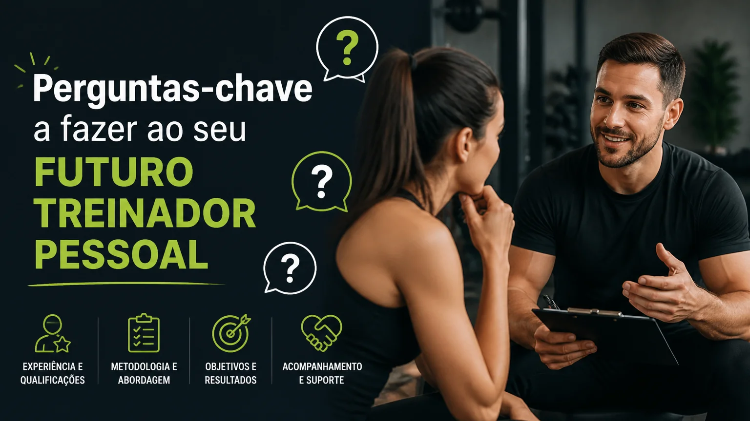 Perguntas-chave a fazer ao seu futuro treinador pessoal