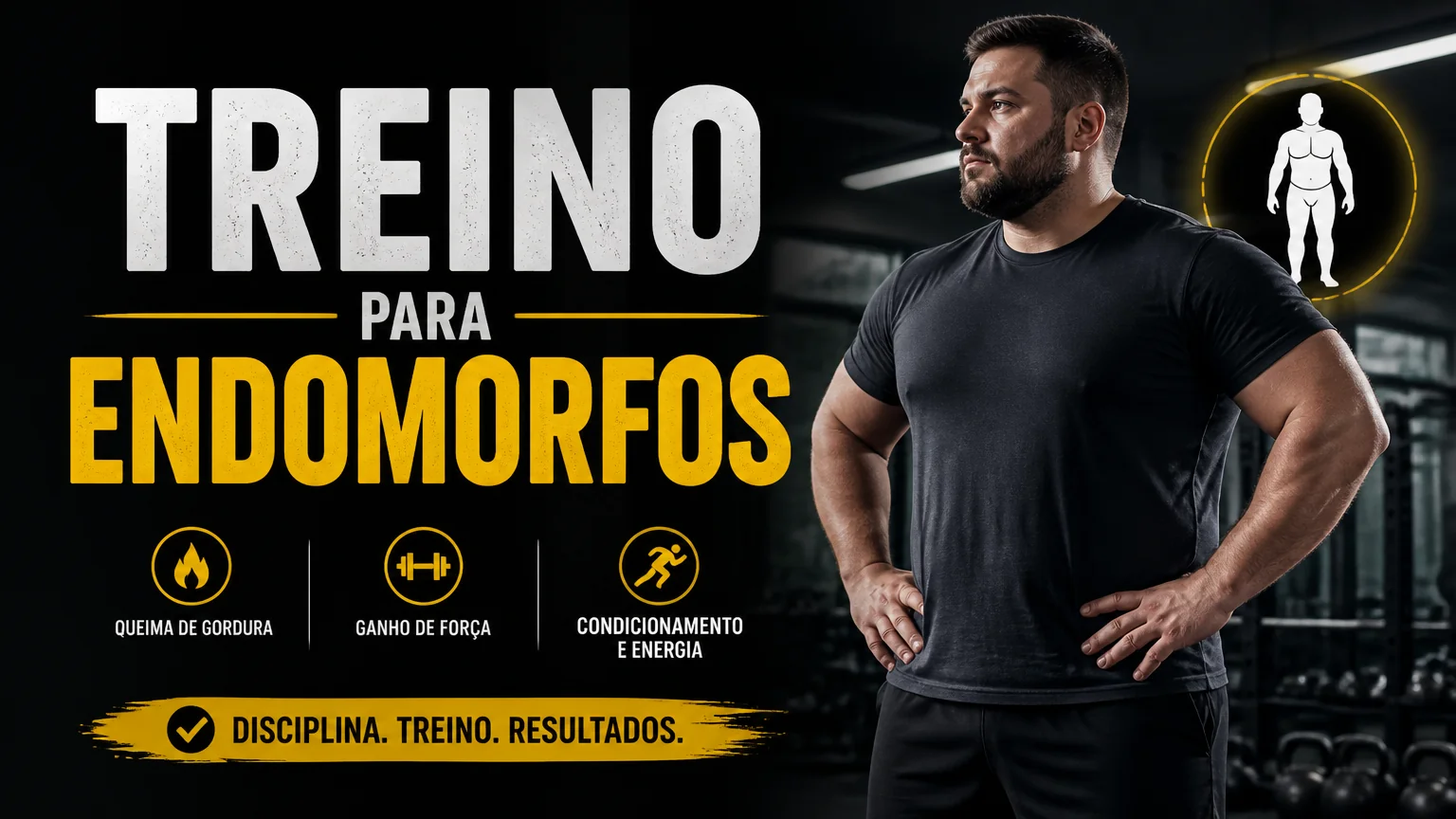 Treino para endomorfos